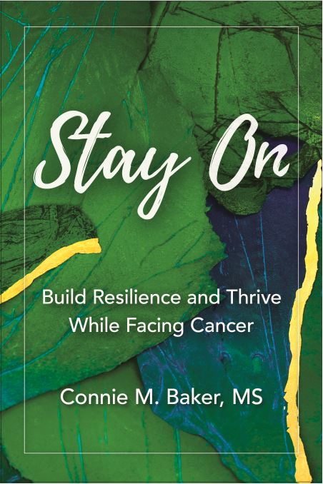 Buy the Book, Stay On: Build Resilience and Thrive While Facing Cancer